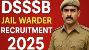 DSSSB Jail Warder Recruitment 2025