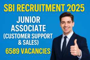 SBI Recruitment 2025 – Junior Associate (Customer Support & Sales) – 6589 Vacancies