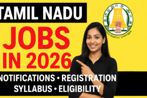 Tamil Nadu jobs in 2026 - Notifications, Registration, Syllabus, Eligibility